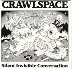 Crawlspace : Silent Invisible Conversation